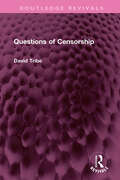 Questions of Censorship (Routledge Revivals)