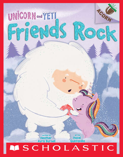 Book cover of Friends Rock: An Acorn Book (Unicorn and Yeti #3)