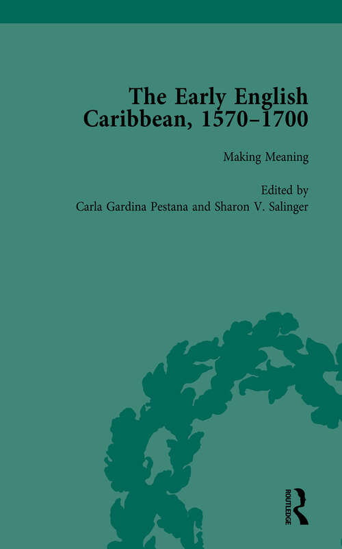 The Early English Caribbean, 1570–1700 Vol 4