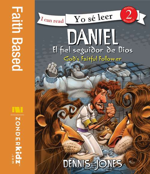 Book cover of Daniel, el fiel seguidor de Dios / Daniel, God's Faithful Follower (I Can Read! / ¡Yo sé leer!)