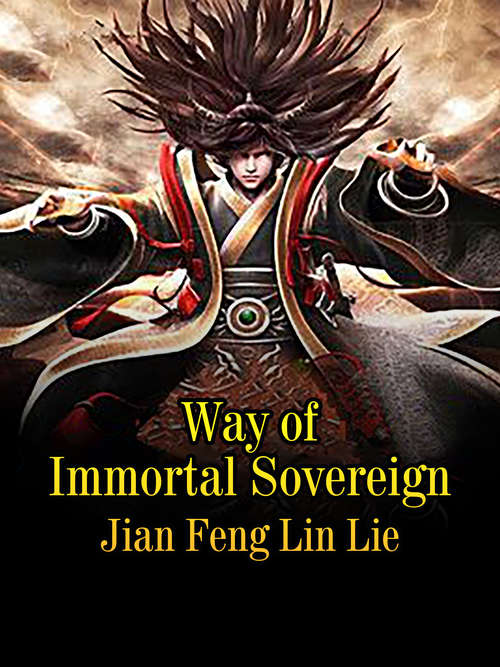 Way of Immortal Sovereign: Volume 6 (Volume 6 #6)