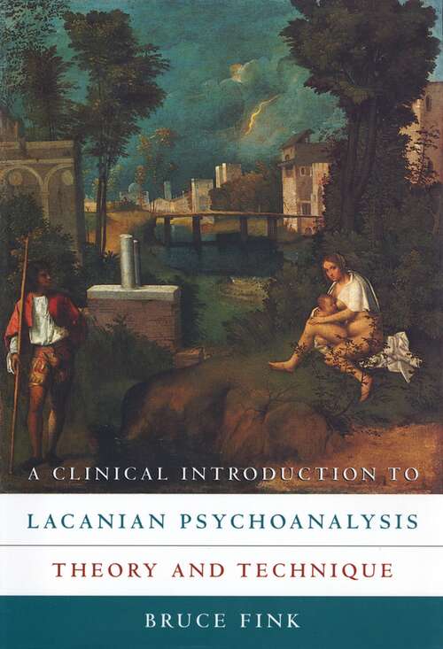 Book cover of A Clinical Introduction to Lacanian Psychoanalysis: Theory and Technique