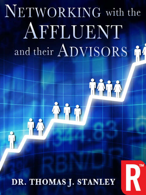 Book cover of Networking with the Affluent and their Advisors (Digital Original)