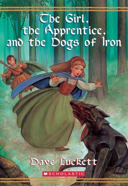 Book cover of The Girl, the Apprentice, and the Dogs of Iron (The Rhianna Chronicles, Book #2)
