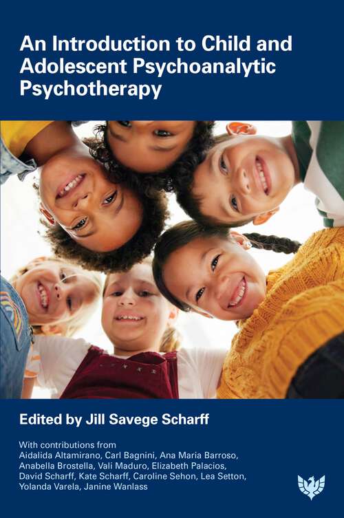 Book cover of An Introduction to Child and Adolescent Psychoanalytic Psychotherapy