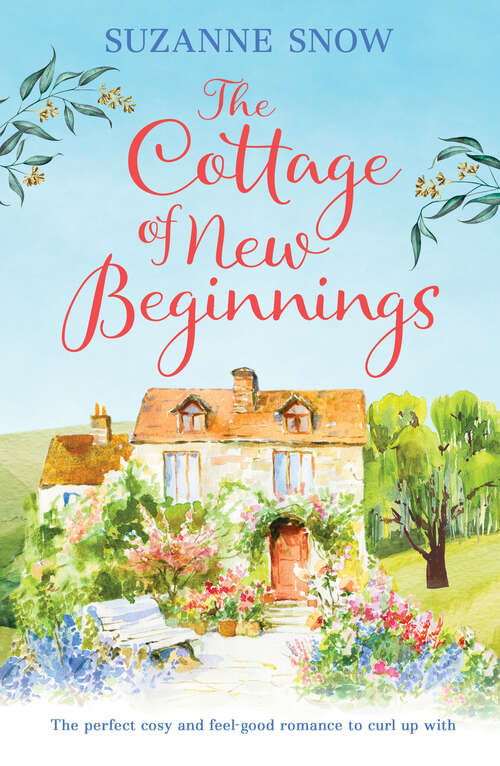 Book cover of The Cottage of New Beginnings: The perfect cosy and feel-good romance to curl up with (Welcome to Thorndale)