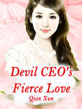 Devil CEO's Fierce Love: Volume 4 (Volume 4 #4)