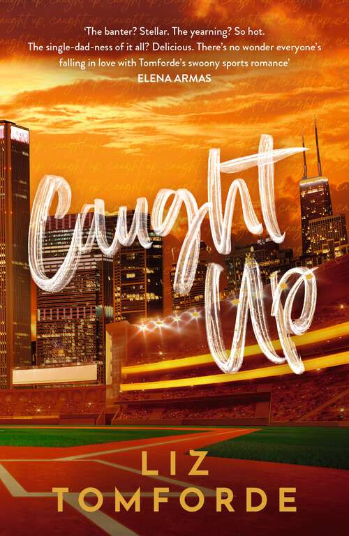 Book cover of Caught Up: The hottest new must-read enemies-to-lovers sports romance in the Windy City Series, following the TikTok sensation, MILE HIGH (Windy City Series)