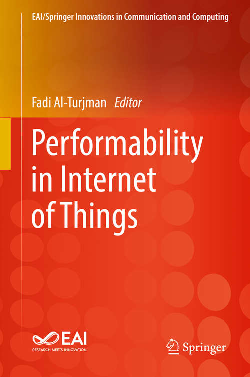 Book cover of Performability in Internet of Things (EAI/Springer Innovations in Communication and Computing)