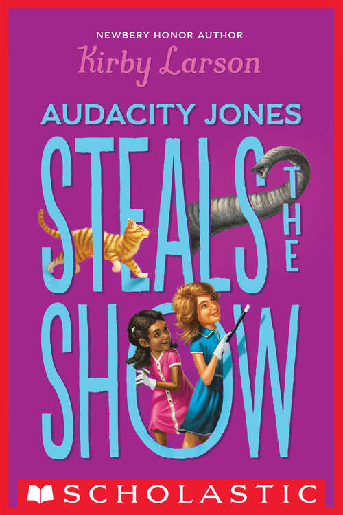 Book cover of Audacity Jones Steals the Show (Audacity Jones #2)