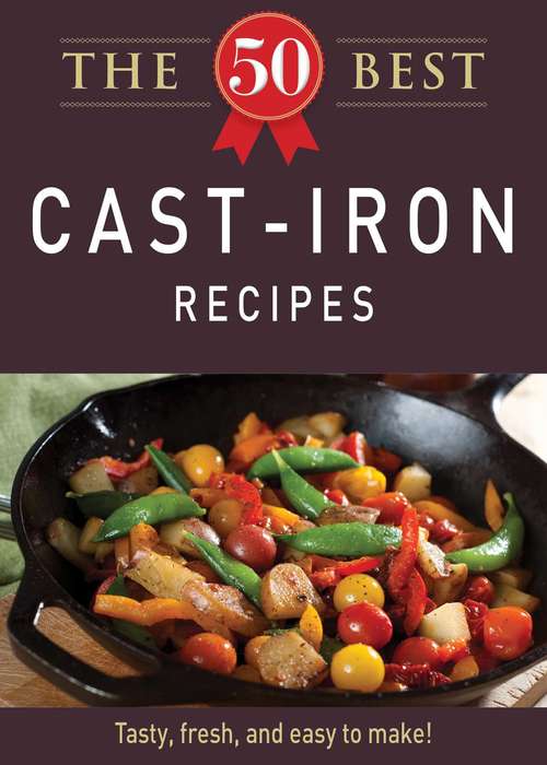 Book cover of The 50 Best Cast-Iron Recipes
