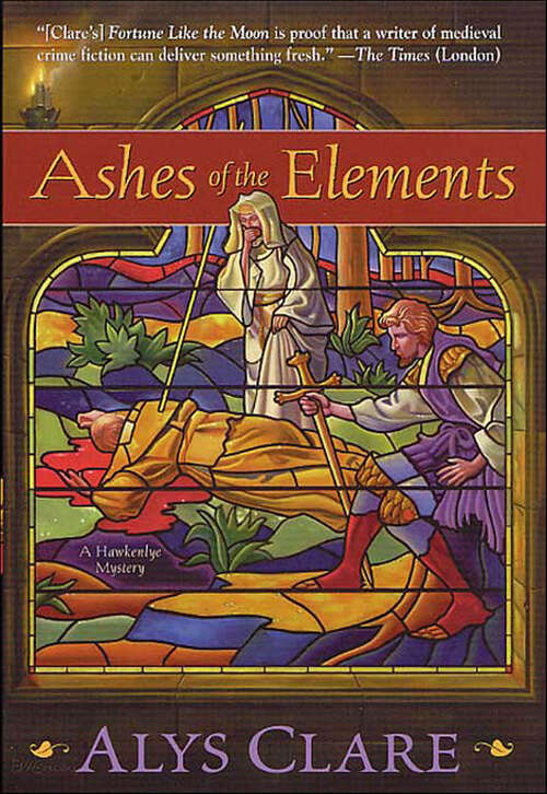 Book cover of Ashes of the Elements (Hawkenlye Medieval Mystery)