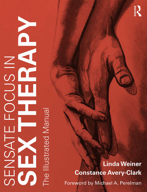 Book cover of Sensate Focus in Sex Therapy: The Illustrated Manual