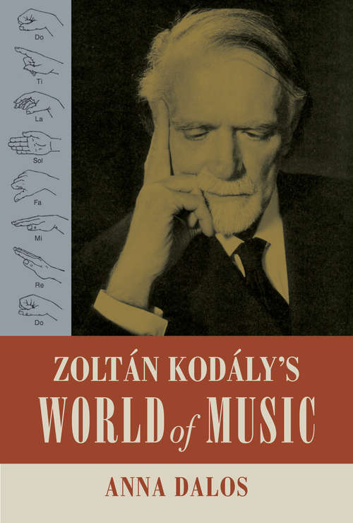 Book cover of Zoltan Kodaly's World of Music (California Studies in 20th-Century Music #27)