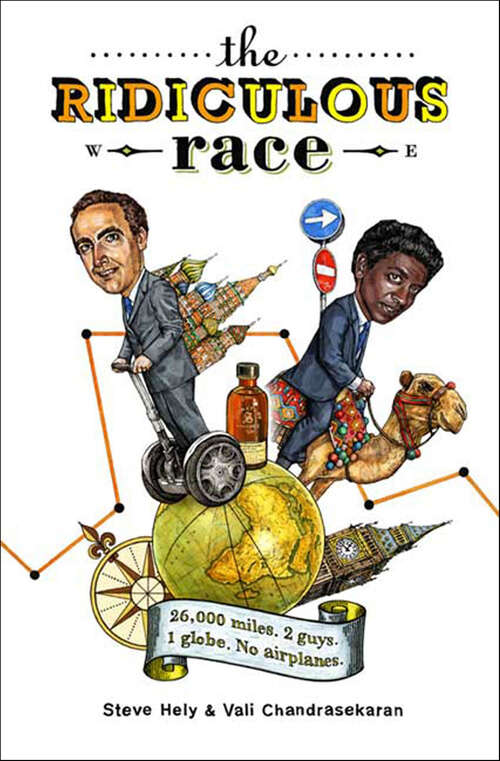 Book cover of The Ridiculous Race: 26,000 Miles, 2 Guides, 1 Globe, No Airplanes