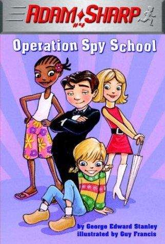Book cover of Adam Sharp #4: Operation Spy School
