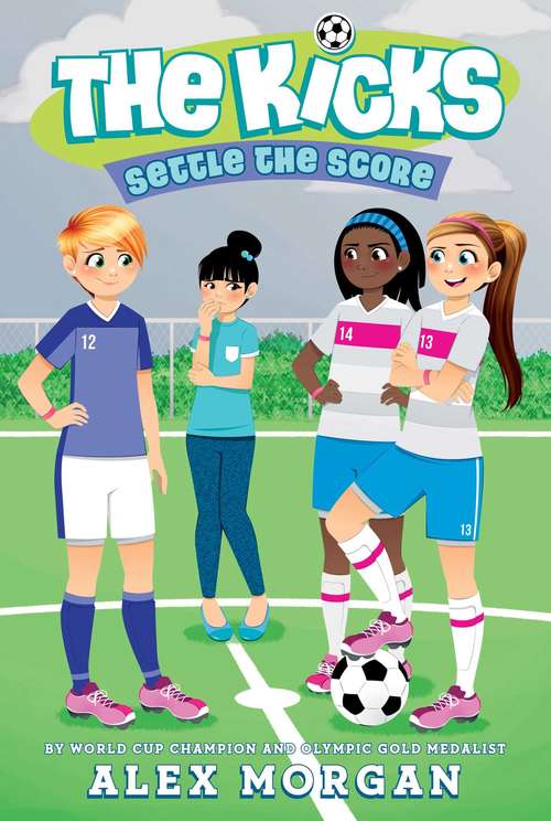 Book cover of Settle the Score: Saving The Team; Sabotage Season; Win Or Lose; Hat Trick; Shaken Up; Settle The Score (The Kicks)