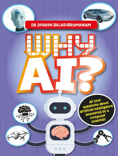 Book cover of Why AI?: All your questions about artificial intelligence answered by a computer scientist