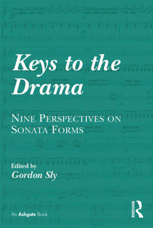 Book cover of Keys to the Drama: Nine Perspectives on Sonata Forms