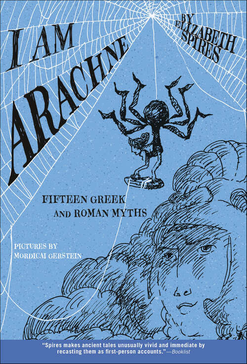 Book cover of I Am Arachne: Fifteen Greek and Roman Myths