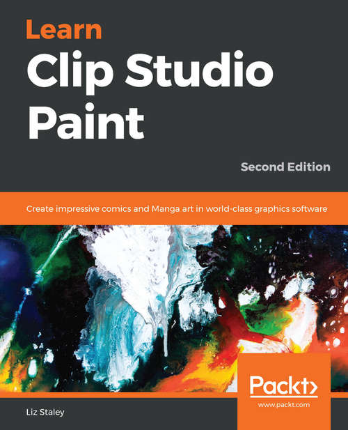 Book cover of Learn Clip Studio Paint - Second Edition: Create Impressive Comics And Manga Art In World-class Graphics Software, 2nd Edition (2)