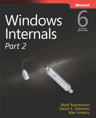 Windows® Internals, Sixth Edition, Part 2