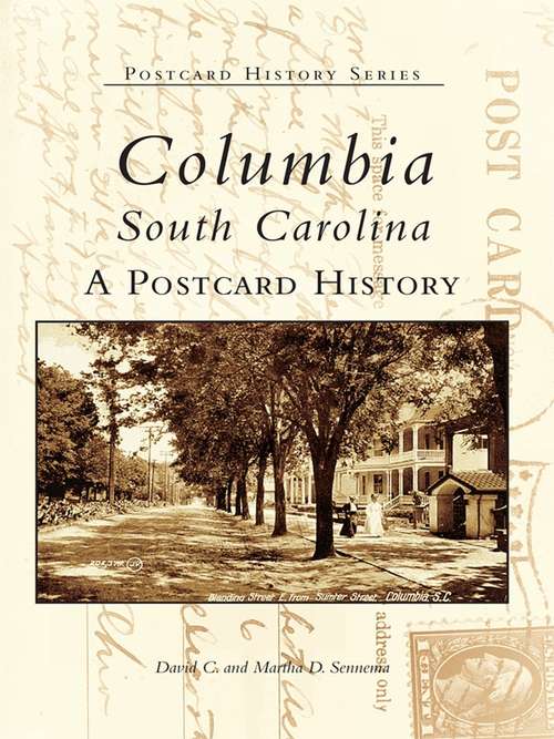 Book cover of Columbia, South Carolina: A Postcard History (Postcard History Series)
