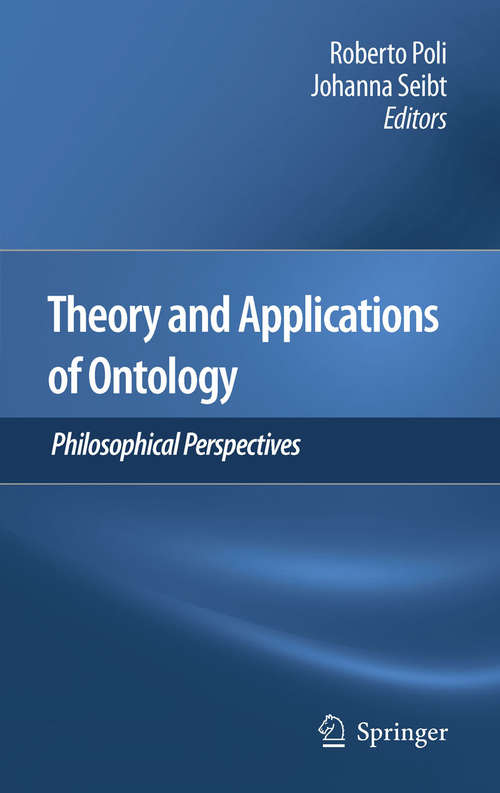 Book cover of Theory and Applications of Ontology: Philosophical Perspectives