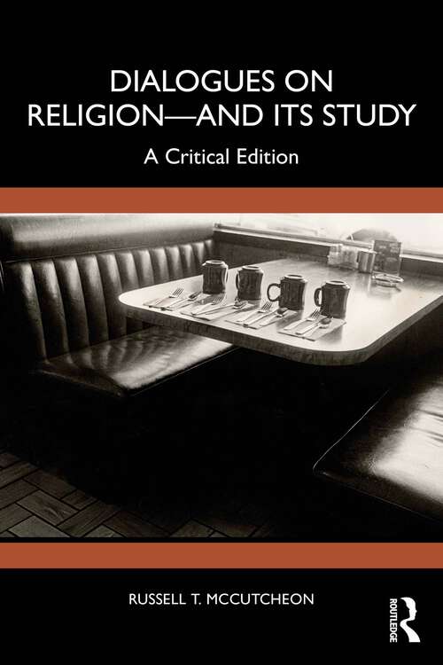 Book cover of Dialogues on Religion—and its Study: A Critical Edition