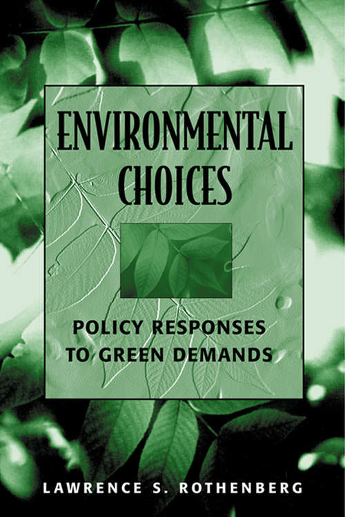 Environmental Choices: Policy Responses to Green Demands
