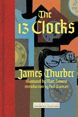 Book cover of The Thirteen Clocks