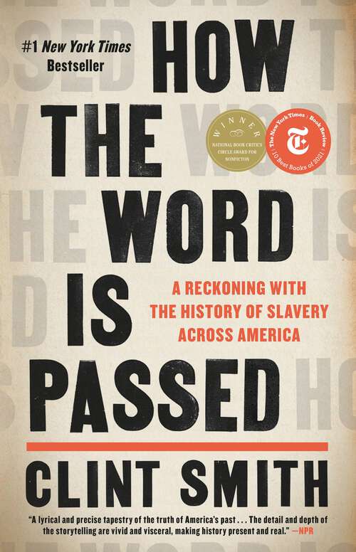 Book cover of How the Word Is Passed: A Reckoning with the History of Slavery Across America