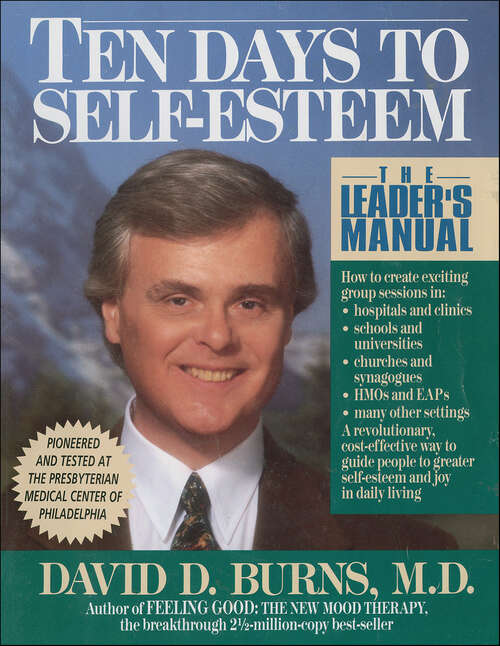 Book cover of Ten Days to Self-Esteem: The Leader's Manual