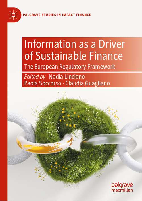 Book cover of Information as a Driver of Sustainable Finance: The European Regulatory Framework (1st ed. 2022) (Palgrave Studies in Impact Finance)