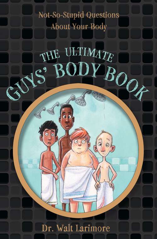 Book cover of The Ultimate Guys’ Body Book: Not-So-Stupid Questions About Your Body