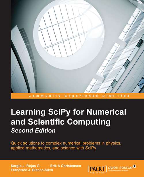 Learning SciPy for Numerical and Scientific Computing - Second Edition