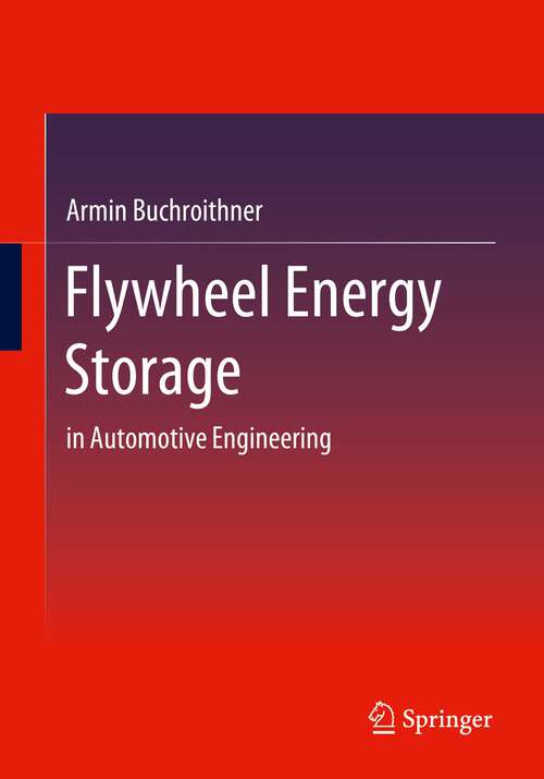 Book cover of Flywheel Energy Storage: in Automotive Engineering (1st ed. 2023)