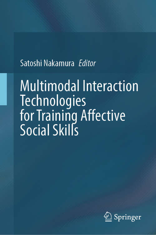 Book cover of Multimodal Interaction Technologies for Training Affective Social Skills