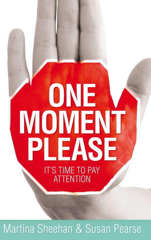 One Moment Please: It's Time to Pay Attention