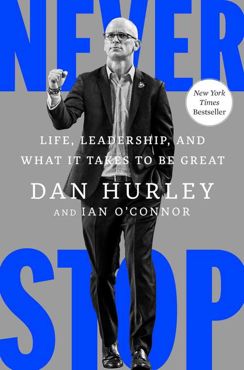 Book cover of Never Stop: Life, Leadership, and What It Takes to Be Great