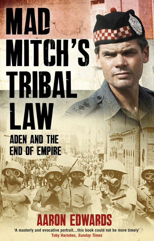 Book cover of Mad Mitch's Tribal Law: Aden and the End of Empire