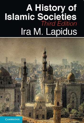 Book cover of A History of Islamic Societies (Third Edition)