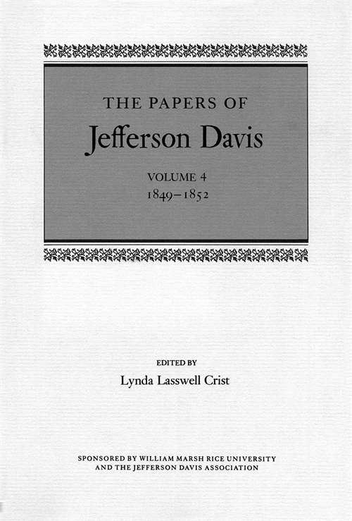 The Papers of Jefferson Davis: 1849–1852 (The Papers of Jefferson Davis)