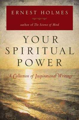 Book cover of Your Spiritual Power: A Collection of Inspirational Writings