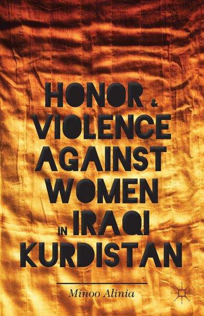 Book cover of Honor And Violence Against Women In Iraqi Kurdistan