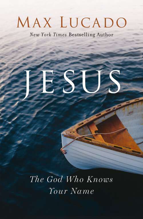 Book cover of Jesus: The God Who Knows Your Name