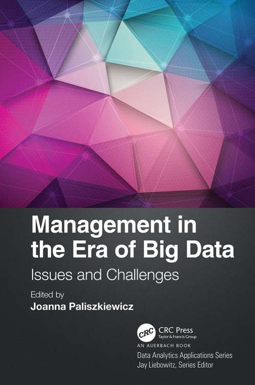 Book cover of Management in the Era of Big Data: Issues and Challenges (Data Analytics Applications)