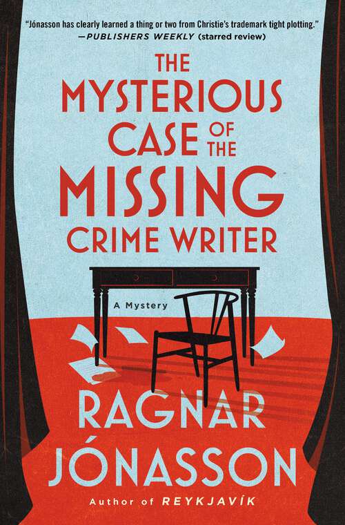 Book cover of The Mysterious Case of the Missing Crime Writer: A Mystery