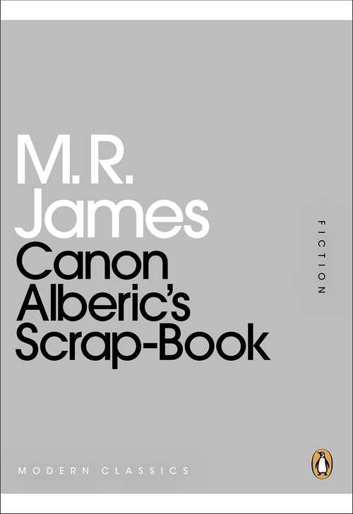 Book cover of Canon Alberic's Scrap-Book (Penguin Modern Classics)