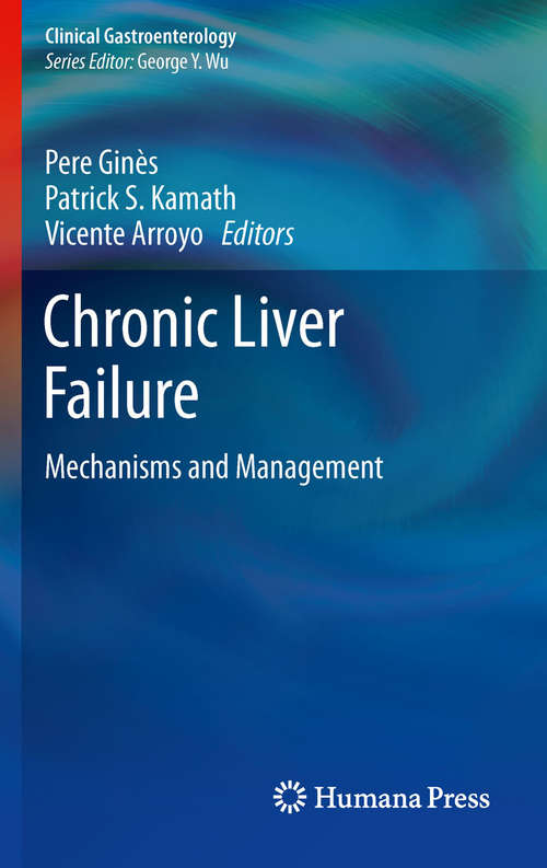 Chronic Liver Failure: Mechanisms and Management (Clinical Gastroenterology)